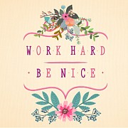 Work Hard Be Nice Painting by Little Bunny Sunshine