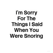 You Were Snoring- Art by Linda Woods Digital Art by Linda Woods