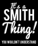 Its A Smith Thing You Wouldnt Understand #1 Digital Art by Flippin Sweet Gear