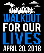 School WalkOut For Our Lives April 20 2018 #1 Digital Art by Flippin Sweet Gear