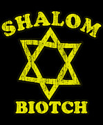 Shalom Biotch Funny Jewish #1 Digital Art by Flippin Sweet Gear