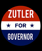 Zutler For Governor 2018 #1 Digital Art by Flippin Sweet Gear