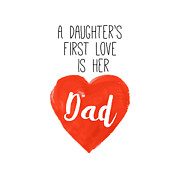 Daughters First Love Is Her Dad Painting by Sd Graphics Studio