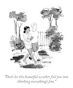 Don't Let This Weather Fool You Drawing by Emily Flake