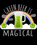 Green Beer Is Magical Digital Art by Flippin Sweet Gear