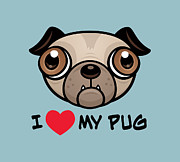 I Love My Pug Digital Art by John Schwegel