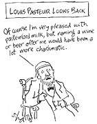 Louis Pasteur Looks Back  Of Course I'm Very Pleased Drawing by Sidney Harris