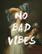 No Bad Vibes Quote Print Digital Art by Georgia Clare