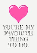 Sexy Valentine Card - Romantic Love Card - Valentine's Day - Anniversary Card - Favorite Thing To Do Digital Art by Joey Lott