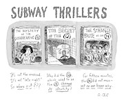 Subway Thrillers Drawing by Roz Chast