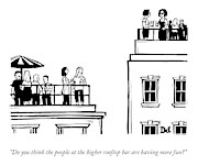 The Higher Rooftop Drawing by Drew Dernavich