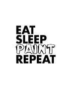 Eat Sleep Paint Repeat #1 Digital Art by Jacob Zelazny