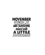 November Girls Are Sunshine Mixed With A Little Hurricane #1 Digital Art by Jacob Zelazny