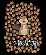 100 Days Of Driving My Teacher Nuts Drawing by Noirty Designs