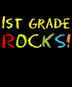 1st Grade Rocks Digital Art by Flippin Sweet Gear