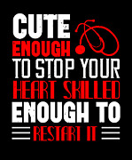 Cute enough to stop your heart skilled enough to restart it #2 Digital Art by Jacob Zelazny