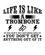 Life Is Like A Trombone #2 Digital Art by Jacob Zelazny