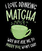 Matcha Lover Wedding Matcha Tea Pick Up Lines #2 Digital Art by Toms Tee Store