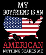 Nothing Scares Me My Boyfriend Is American USA #2 Digital Art by Toms Tee Store