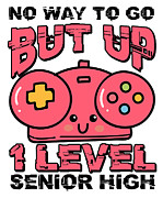 Teens Back to School No Way to Go Up One Level Senior High Girls #2 Digital Art by Toms Tee Store
