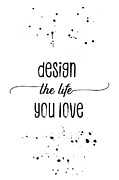 TEXT ART Design the life you love #2 Digital Art by Melanie Viola