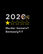 2020 One Star Review - Murder Hornets Digital Art by Nikki Marie Smith