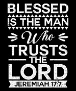 Blessed Is The Man Who Trusts The Lord Jesus Faith #3 Digital Art by Toms Tee Store