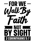 For We Walk By Faith Christian Jesus Bible Christ #3 Digital Art by Toms Tee Store