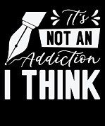 Fountain Pen Writing Pen Addiction Artist Calligraphy #3 Digital Art by Toms Tee Store