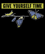 Nature Lover Give Yourself Time Butterfly #3 Digital Art by Toms Tee Store