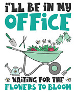 Ill Be In My Office Gardener Gardening #4 Digital Art by Toms Tee Store
