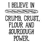 I Believe in Sourdough Bread Baking Baker Bakery  #6 Digital Art by Toms Tee Store
