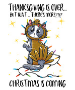 Thanksgiving is over Christmas is coming Meow Year #7 Digital Art by Toms Tee Store