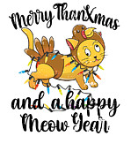 Thanksgiving is over Christmas is coming Meow Year #8 Digital Art by Toms Tee Store