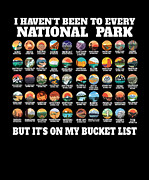 I Haven't Been To Every National Park Checklist #9 Digital Art by Maximus Designs