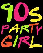 90s Party Girl Digital Art by Flippin Sweet Gear