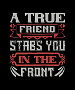 A true friend stabs you in the front Digital Art by Jacob Zelazny