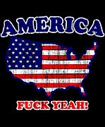 America Fuck Yeah Patriotic Digital Art by Flippin Sweet Gear