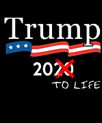 Anti Trump 20 to Life Digital Art by Flippin Sweet Gear