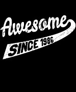 Awesome Since 1986 Digital Art by Flippin Sweet Gear