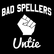 Bad Spellers Untie Digital Art by Flippin Sweet Gear