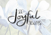 Be Joyful Always Mixed Media by Aaron Spong