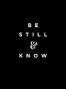 Be Still and Know - Bible Verses 2 - Christian - Faith Based - Inspirational - Spiritual, Religious Digital Art by Studio Grafiikka