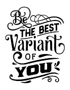 Be The Best Variant Inspirational Gift For Motivation Quote Digital Art by Jeff Creation