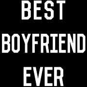 Best Boyfriend Ever Digital Art by Flippin Sweet Gear