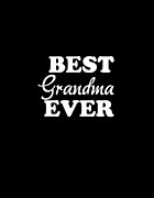 Best Grandma Ever Digital Art by Jacob Zelazny