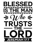 Blessed Is The Man Who Trusts The Lord Jesus Faith Digital Art by Toms Tee Store
