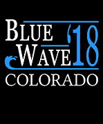 Blue Wave COLORADO Vote Democrat Digital Art by Flippin Sweet Gear