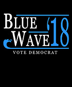 Blue Wave Vote Democrat 2018 Election Digital Art by Flippin Sweet Gear