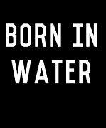 Born In Water Mermaid Beach Bum Digital Art by Flippin Sweet Gear